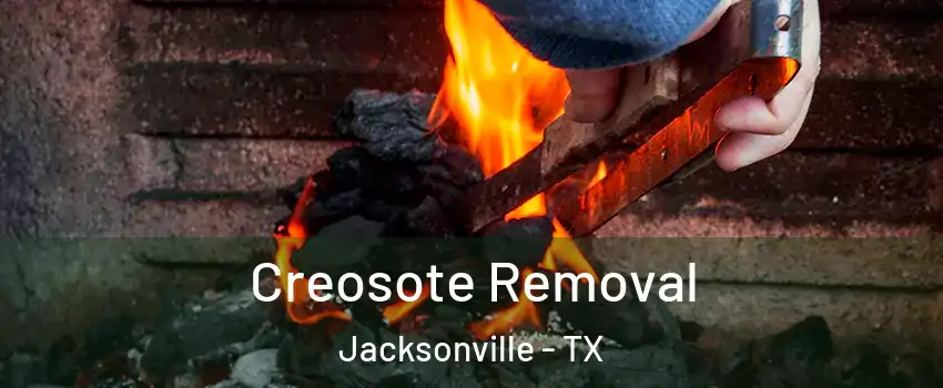  Creosote Removal Jacksonville - TX