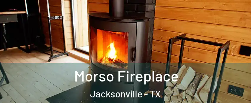  Morso Fireplace Jacksonville - TX